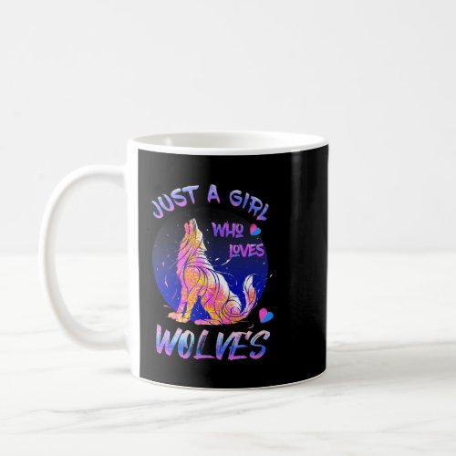 Just a Girl Who Loves Wolves Cool Wolf Gift for Gi Coffee Mug