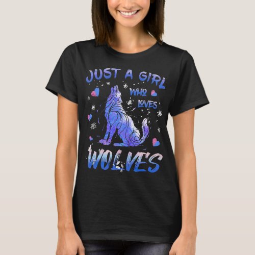 Just a Girl Who Loves Wolves Cool Wolf Gift for Gi T_Shirt