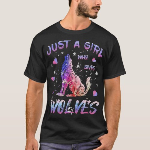 Just a Girl Who Loves Wolves Cool Wolf Gift for Gi T_Shirt