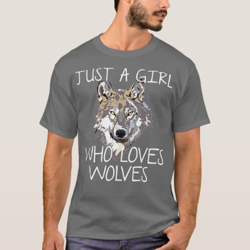 Just A Girl Who Loves Wolves  Cute Gift Wolf Lover T_Shirt
