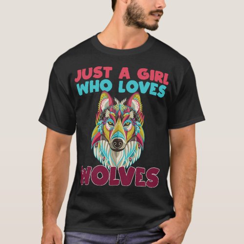 Just A Girl Who Loves Wolves Cute Wolf Dog Animal  T_Shirt