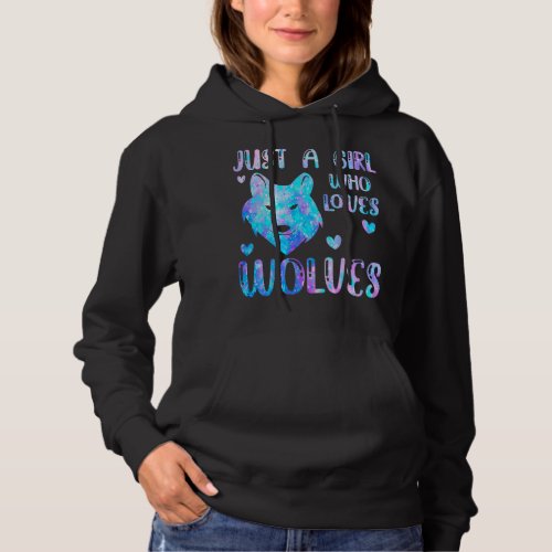 Just A Girl Who Loves Wolves Cute Wolf Lover Zoo A Hoodie