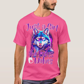 Just a Girl Who Loves wolves Design Cute wolf love T-Shirt