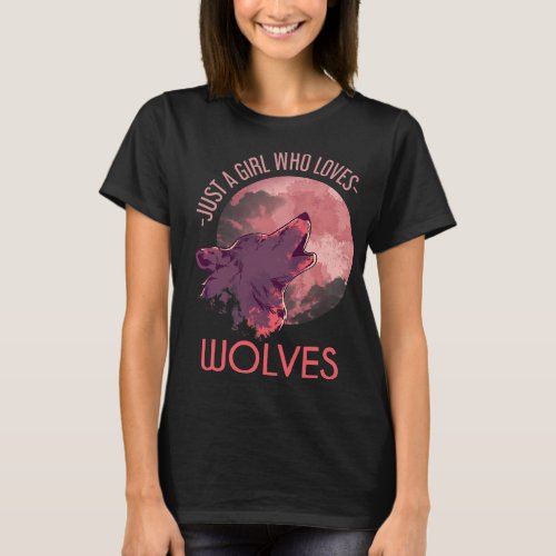 Just A Girl Who Loves Wolves Forest Animal Girls G T_Shirt