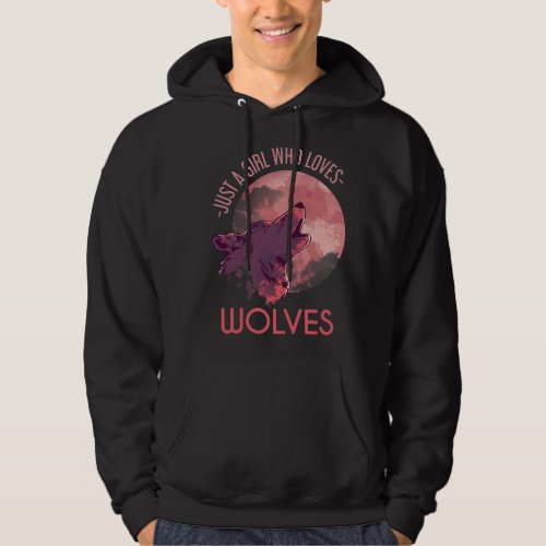 Just A Girl Who Loves Wolves Forest Animal Women G Hoodie