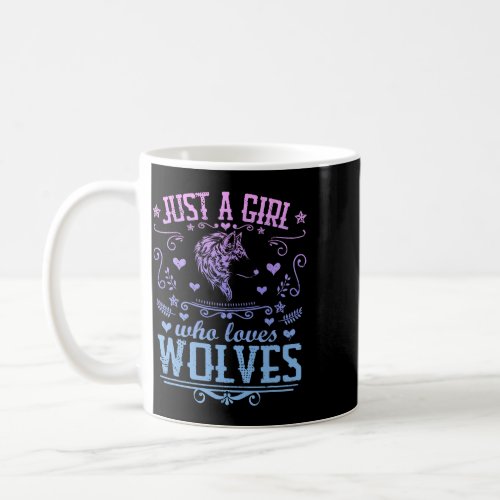 JUST A GIRL WHO LOVES WOLVES Funny Wolf Art Vintag Coffee Mug