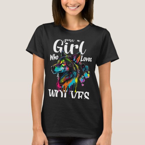 Just a Girl Who Loves Wolves Funny Women Wolf Love T_Shirt