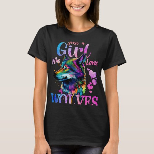 Just a Girl Who Loves Wolves Funny Women Wolf Love T_Shirt