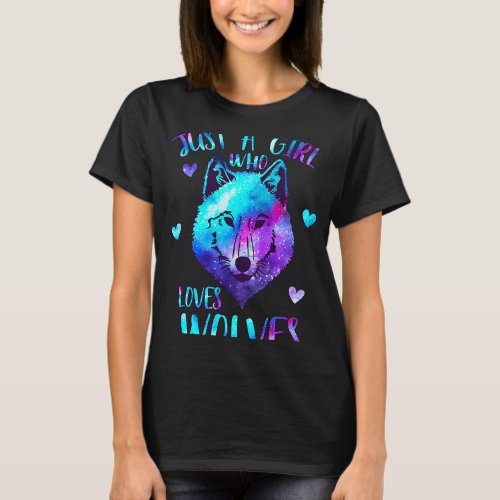 Just a Girl Who Loves Wolves Galaxy Space Wolf Lov T_Shirt