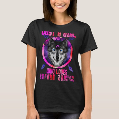 Just a Girl Who Loves Wolves Galaxy Space Wolf Lov T_Shirt