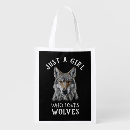 Just a girl who loves wolves grocery bag