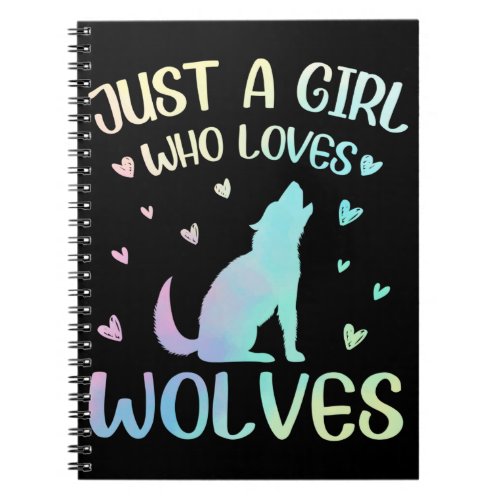Just A Girl Who Loves Wolves Notebook