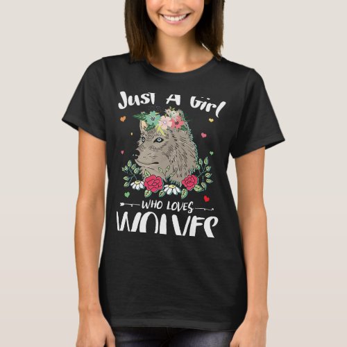 Just a Girl Who Loves wolves Shirt wolf lover Tee