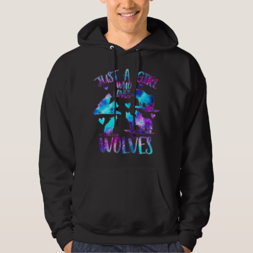 Just a Girl Who Loves Wolves Space Galaxy Wolf Lov Hoodie