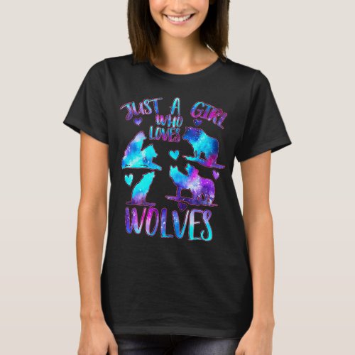 Just a Girl Who Loves Wolves Space Galaxy Wolf Lov T_Shirt