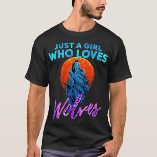 Just A Girl Who Loves Wolves Sunset Wolf Art T_Shirt