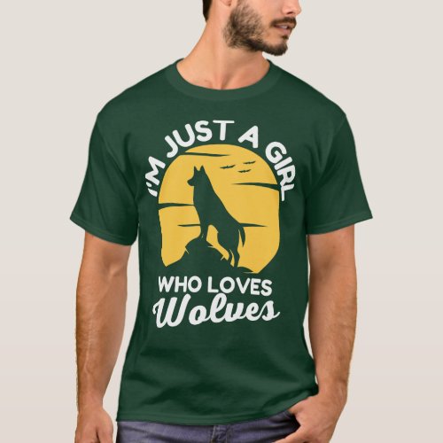 Just A Girl Who Loves Wolves T_Shirt