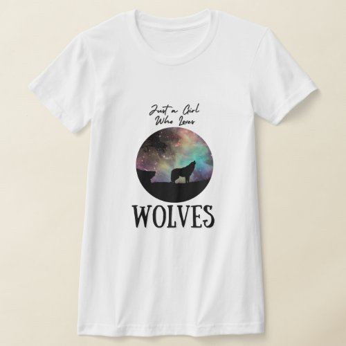 Just a Girl Who Loves Wolves  T_Shirt