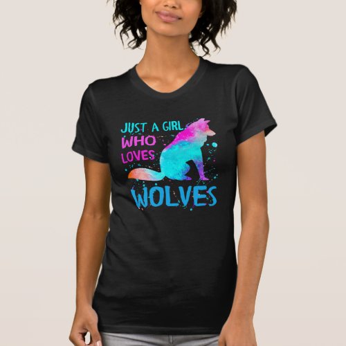 just a girl who loves wolves t_shirt