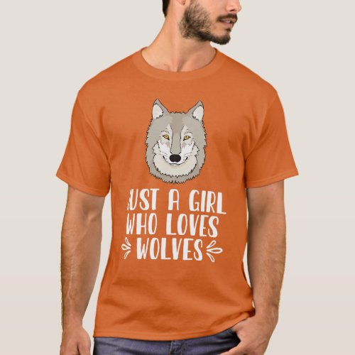 Just A Girl Who Loves Wolves T_Shirt