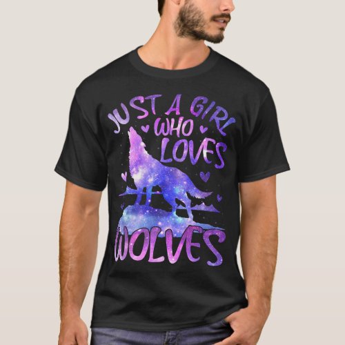 Just a Girl Who Loves Wolves Themed Galaxy Space W T_Shirt