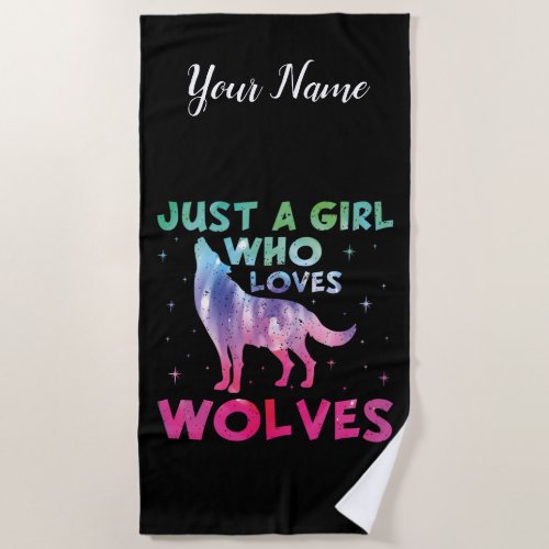 Just A Girl Who Loves Wolves Watercolor Beach Towel