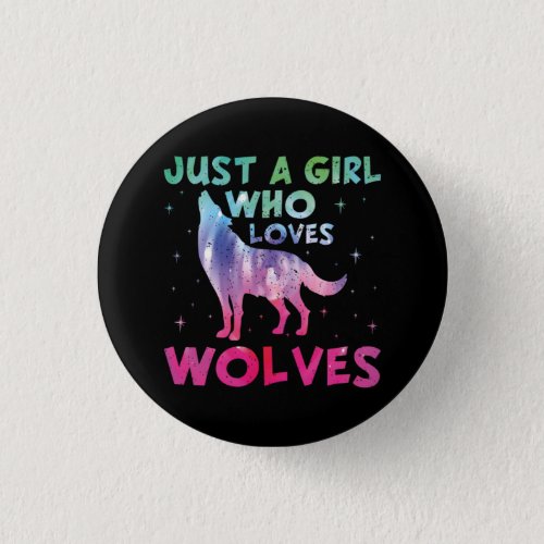 Just A Girl Who Loves Wolves Watercolor Button