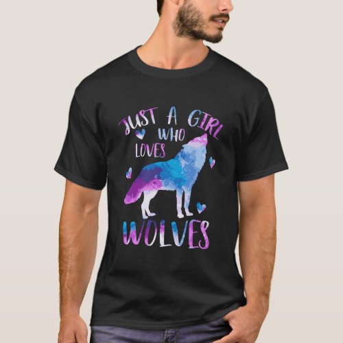 Just A Girl Who Loves Wolves Watercolor Wolf Love  T_Shirt