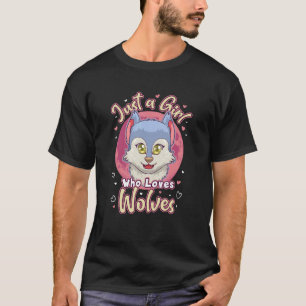 Just A Girl Who Loves Wolves Wolf Animal Face Colo T-Shirt
