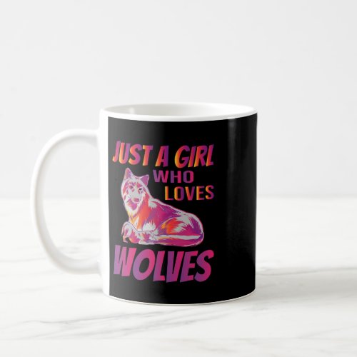 Just A Girl Who Loves Wolves Wolf Lover Coffee Mug