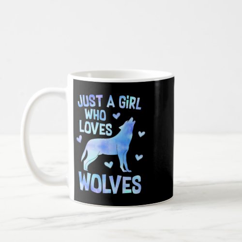 JUST A GIRL WHO LOVES WOLVES Wolf Lover Women Teen Coffee Mug