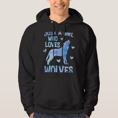 JUST A GIRL WHO LOVES WOLVES Wolf Lover Women Teen Hoodie