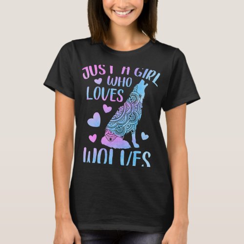 Just a Girl Who Loves Wolves Wolf Ornament Wolf Lo T_Shirt