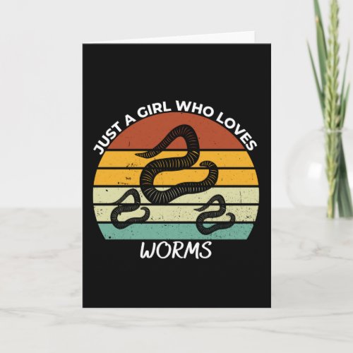 Just a girl who loves worms card