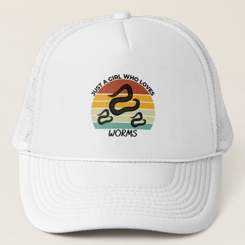 Just a girl who loves worms trucker hat