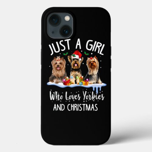 Just A Girl Who Loves Yorkies And Christmas Yorkie iPhone 13 Case