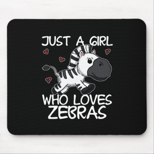 Just A Girl Who Loves Zebras Cute Zebra Costume Mouse Pad