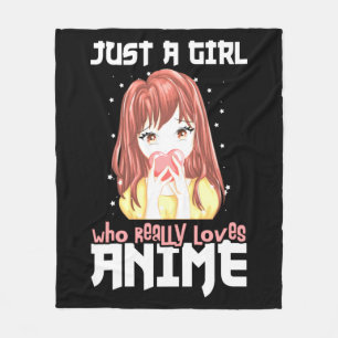 Just A Girl Who Really Loves Anime Fleece Blanket