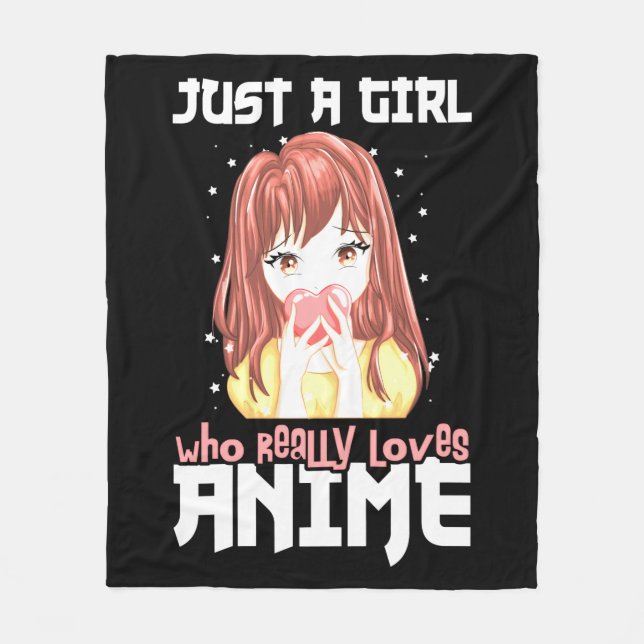 Just A Girl Who Really Loves Anime Fleece Blanket (Front)