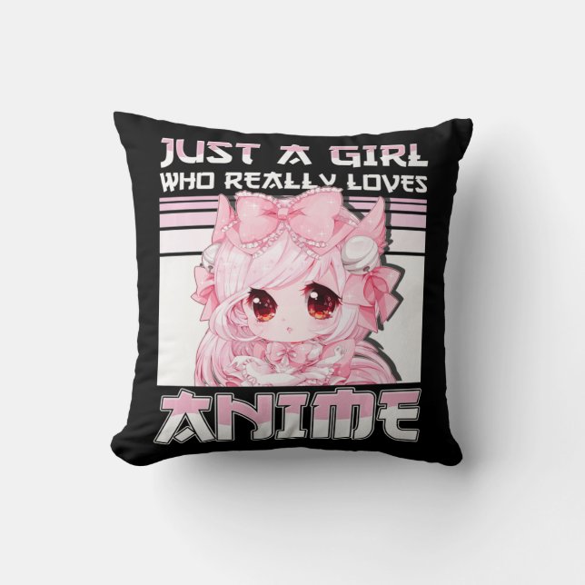 Just A Girl Who Really Loves Anime Girls Teens Gif Throw Pillow (Front)