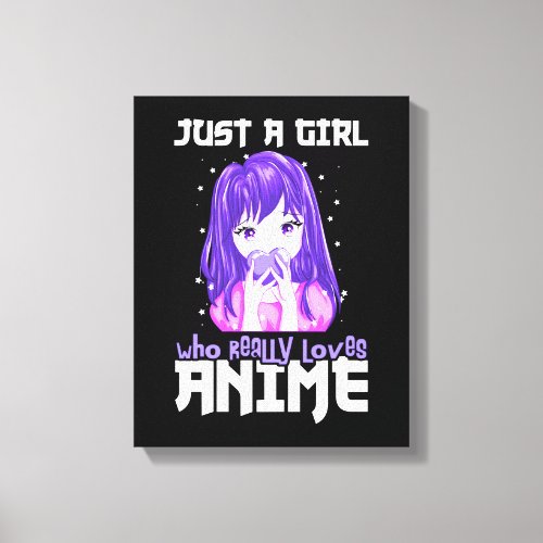 Just A Girl Who Really Loves Anime in Purple Canvas Print