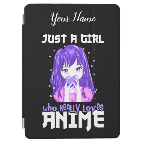 Just A Girl Who Really Loves Anime in Purple iPad Air Cover