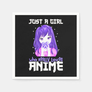 Just A Girl Who Really Loves Anime in Purple Napkins