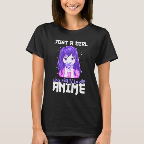 Just A Girl Who Really Loves Anime in Purple T_Shirt