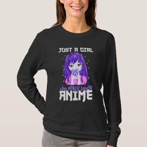 Just A Girl Who Really Loves Anime in Purple T_Shirt