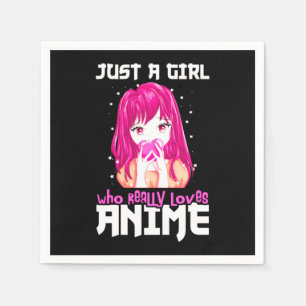 Just A Girl Who Really Loves Anime Napkins