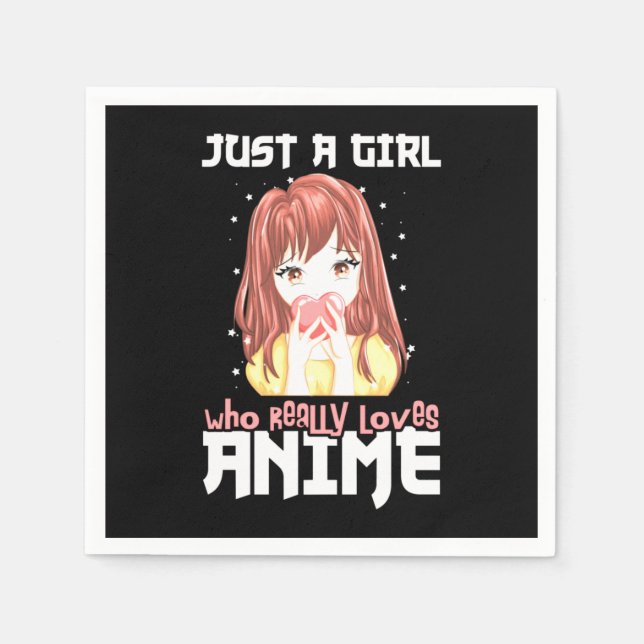 Just A Girl Who Really Loves Anime Napkins (Front)
