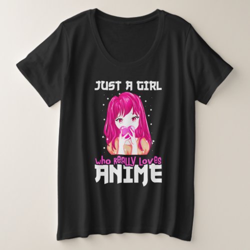 Just A Girl Who Really Loves Anime Plus Size T_Shirt
