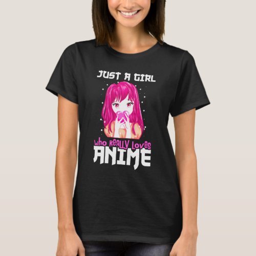 Just A Girl Who Really Loves Anime T_Shirt