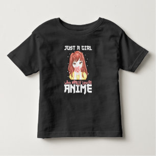 Just A Girl Who Really Loves Anime Toddler T-shirt